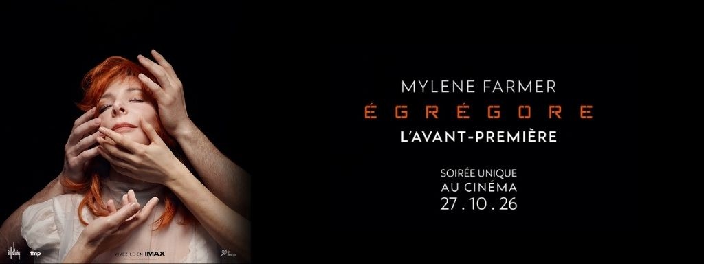 actualité MYLÈNE FARMER – ÉGRÉGORE – L’AVANT-PREMIÈRE